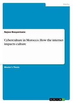 Cyberculture in Morocco. How the internet impacts culture - Bouyarmane, Najwa