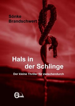 Hals in der Schlinge - Brandschwert, Sönke