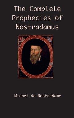 The Complete Prophecies of Nostradamus - de Nostredame, Michel
