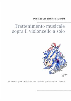 Trattenimento musicale sopra il violoncello a solo - Galli, Domenico;Cumant, Micheline