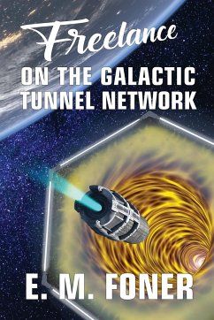 Freelance on the Galactic Tunnel Network - Foner, E. M.