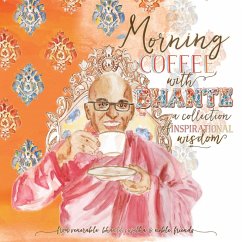 Morning Coffee with Bhante: A Collection of Inspirational Wisdom - Sujatha, Venerable Bhante