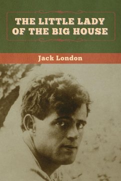 The Little Lady of the Big House - London, Jack