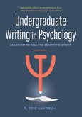 Undergraduate Writing in Psychology: Learning to Tell the Scientific Story, 3rd Ed.