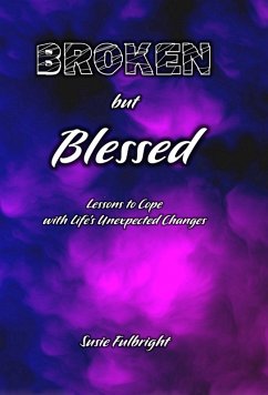 Broken But Blessed (eBook, ePUB) - Fulbright, Susie