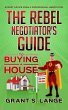 The Rebel Negotiator's Guide to Buying... - Bild 1