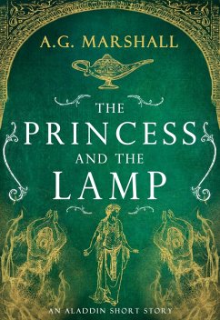 The Princess and the Lamp (Once Upon a Short Story, #7) (eBook, ePUB) - Marshall, A. G.