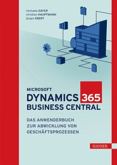 Microsoft Dynamics 365 Business Central (eBook, PDF) - Gayer, Michaela; Hauptmann, Christian; Ebert, Jürgen