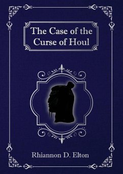 The Case of the Curse of Houl - Elton, Rhiannon D.