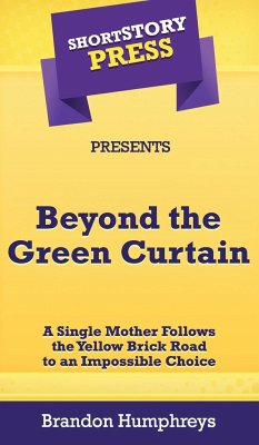 Short Story Press Presents Beyond the Green Curtain - Humphreys, Brandon