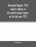 Municipal register 1916 mayor's address to the council annual reports, etc for the year 1915