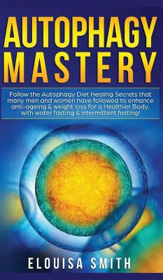 Autophagy Mastery - Smith, Elouisa