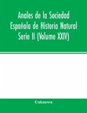 Anales de la Sociedad Española de Historia Natural Serie II (Volume XXIV)