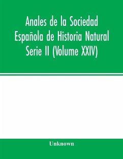 Anales de la Sociedad Española de Historia Natural Serie II (Volume XXIV) - Unknown