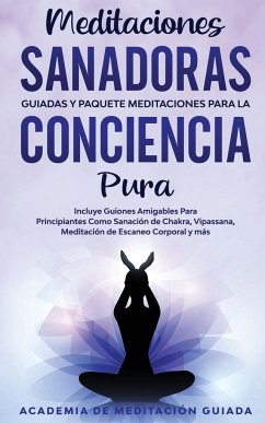 Meditaciones Sanadoras Guiadas y Paquete Meditaciones Para la Conciencia Pura - Guiada, Academia de Meditación