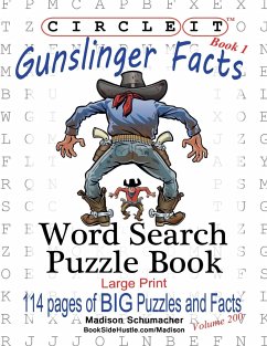 Circle It, Gunslinger Facts, Book 1, Word Search, Puzzle Book - Lowry Global Media Llc; Schumacher, Madison; Schumacher, Mark