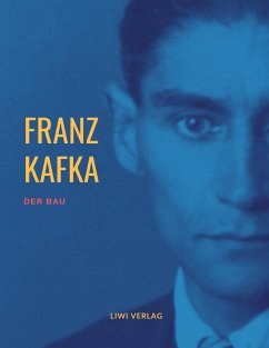 Der Bau - Kafka, Franz