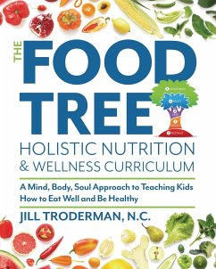 The Food Tree Holistic Nutrition and Wellness Curriculum - Troderman, Jill S.