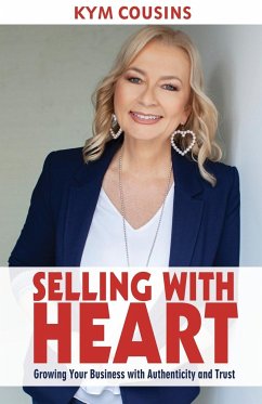 Selling With Heart - Cousins, Kym