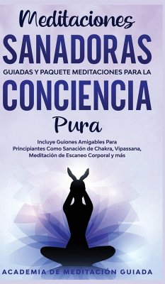 Meditaciones Sanadoras Guiadas y Paquete Meditaciones Para la Conciencia Pura - Guiada, Academia de Meditación