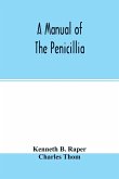 A manual of the penicillia
