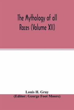 The Mythology of all races (Volume XII) - H. Gray, Louis