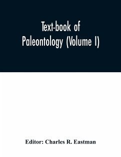 Text-book of paleontology (Volume I)