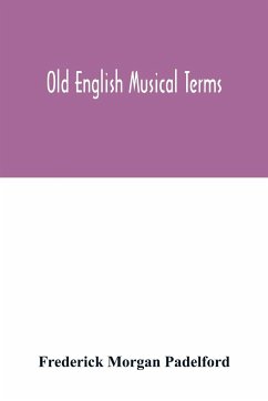 Old English musical terms - Morgan Padelford, Frederick