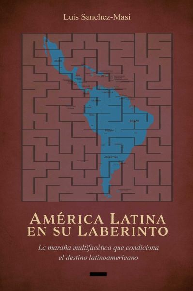 America Latina en su Laberinto (eBook, ePUB) America Latina en su Laberinto (eBook, ePUB)