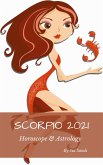 Scorpio 2021 Horoscope & Astrology (Horoscopes 2021, #8) (eBook, ePUB)