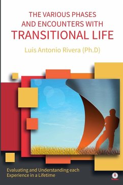 THE VARIOUS PHASES AND ENCOUNTERS WITH TRANSITIONAL LIFE - Rivera, Luis Antonio