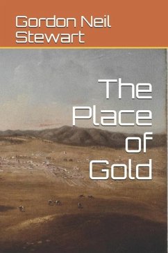 The Place of Gold - Stewart, Gordon Neil