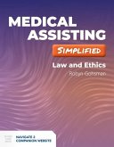 Medical Assisting Simplified: Law and Ethics