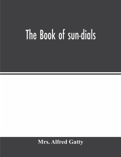 The book of sun-dials - Alfred Gatty