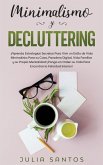 Minimalismo y Decluttering: ¡Aprenda Estrategias Secretas Para Vivir un Estilo de Vida Minimalista Para su Casa, Paradero Digital, Vida Familiar y