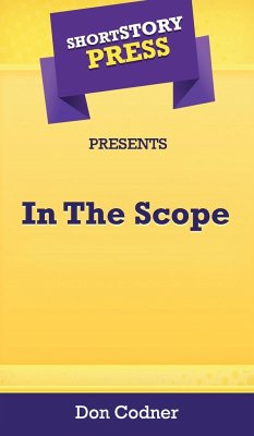 Short Story Press Presents In The Scope - Codner, Don