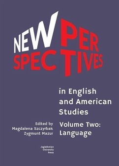 New Perspectives in English and American Studies - Volume Two: Language - Szczyrbak, Magdalena; Mazur, Zygmunt