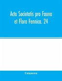 Acta Societatis pro Fauna et Flora Fennica. 24