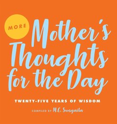 More Mother's Thoughts for the Day - Sungaila, M. C.
