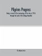 Pilgrims Progress; Being a record of... - Bild 1