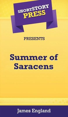 Short Story Press Presents Summer of Saracens - England, James