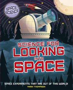 Space Science: STEM in Space: Science for Looking Into Space - Thompson, Mark