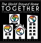 The World Stayed Home Together The World Stayed Home Together