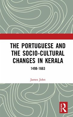 The Portuguese and the Socio-Cultural Changes in Kerala - John, James