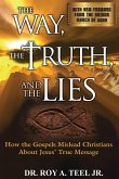 The Way, The Truth, and The Lies