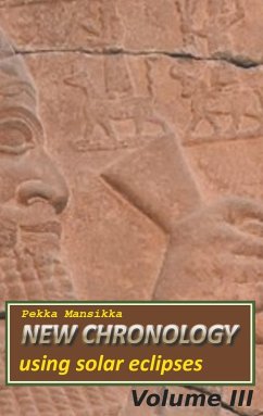 New chronology using solar eclipses, Volume III New chronology using solar eclipses, Volume III