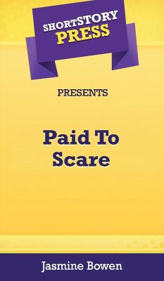 Short Story Press Presents Paid To Scare - Bowen, Jasmine