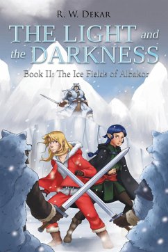 The Light and the Darkness - Dekar, R. W.