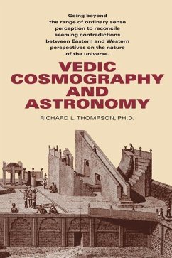 Vedic Cosmography and Astronomy - Thompson, Richard L.