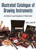 Illustrated Catalogue of Drawing Instruments: Architects and Engineers Materials